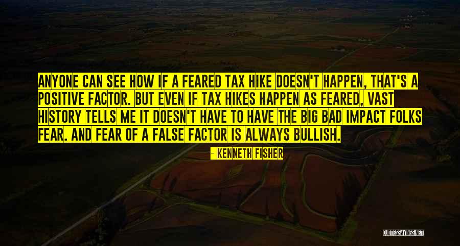 Hikes Quotes By Kenneth Fisher