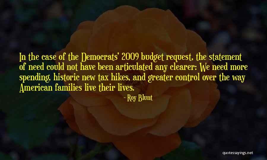 Hikes Quotes By Roy Blunt