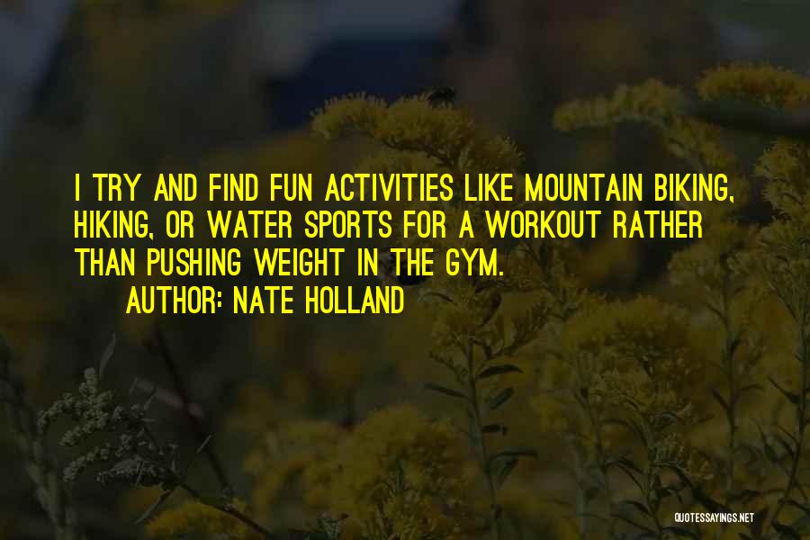 Hiking A Mountain Quotes By Nate Holland