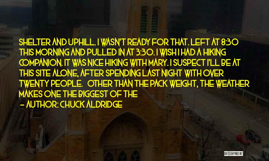 Hiking Alone Quotes By Chuck Aldridge