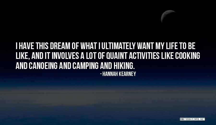 Hiking And Camping Quotes By Hannah Kearney Hiking And Camping Quotes By Hannah Kearney