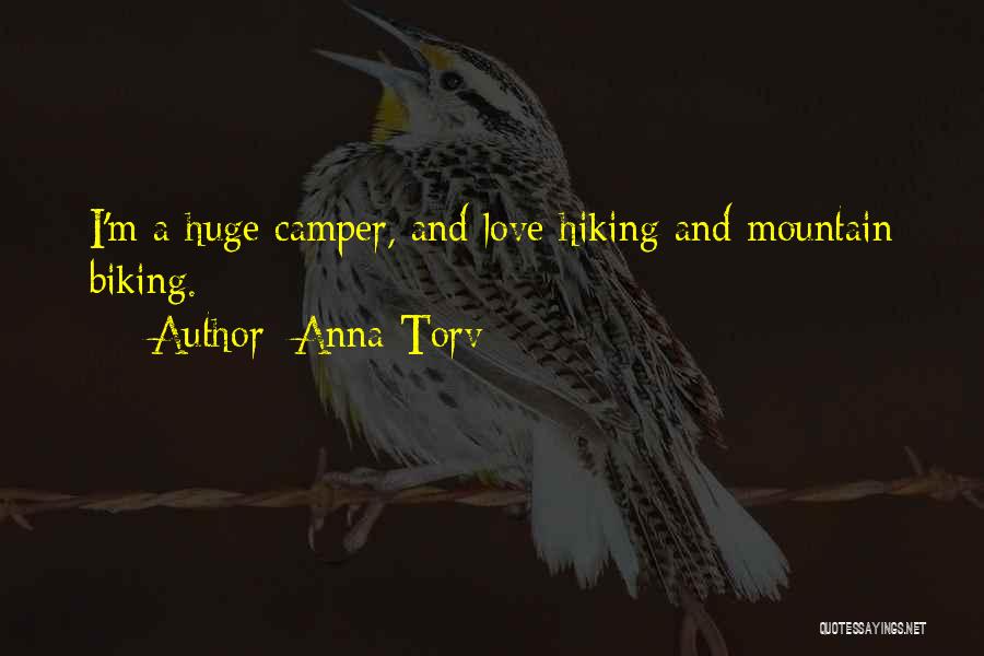 Hiking And Love Quotes By Anna Torv