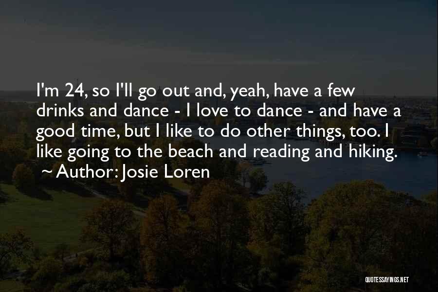 Hiking And Love Quotes By Josie Loren