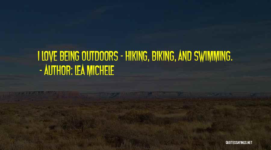 Hiking And Love Quotes By Lea Michele