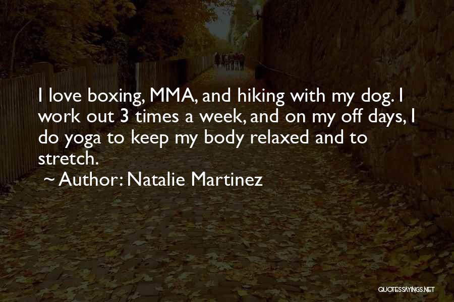 Hiking And Love Quotes By Natalie Martinez