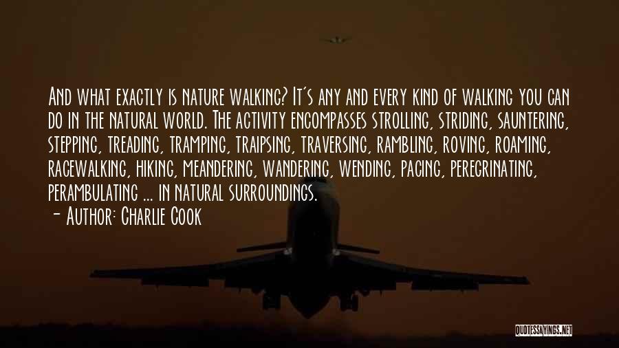 Hiking And Nature Quotes By Charlie Cook