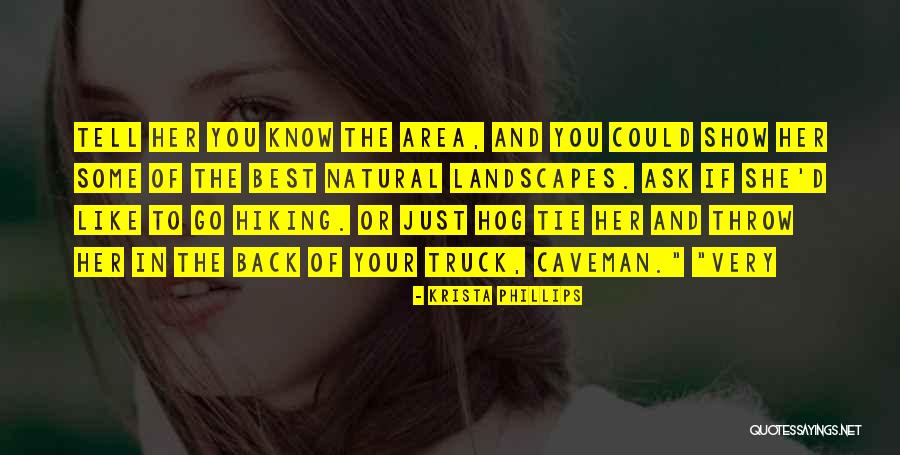 Hiking Best Quotes By Krista Phillips Hiking Best Quotes By Krista Phillips