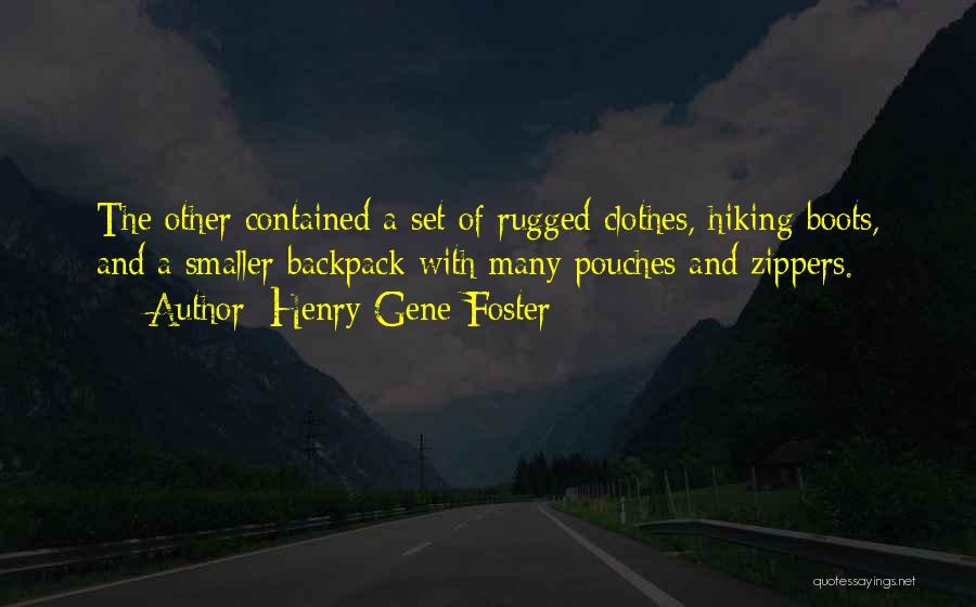 Hiking Boots Quotes By Henry Gene Foster