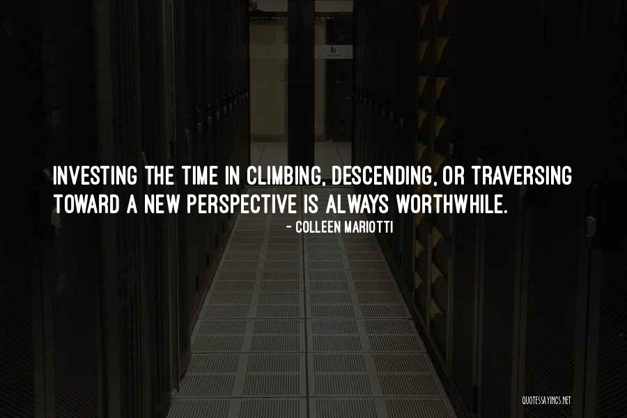 Hiking Climbing Quotes By Colleen Mariotti Hiking Climbing Quotes By Colleen Mariotti