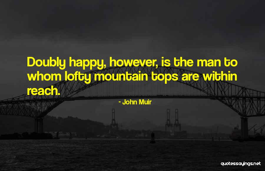 Hiking Climbing Quotes By John Muir Hiking Climbing Quotes By John Muir