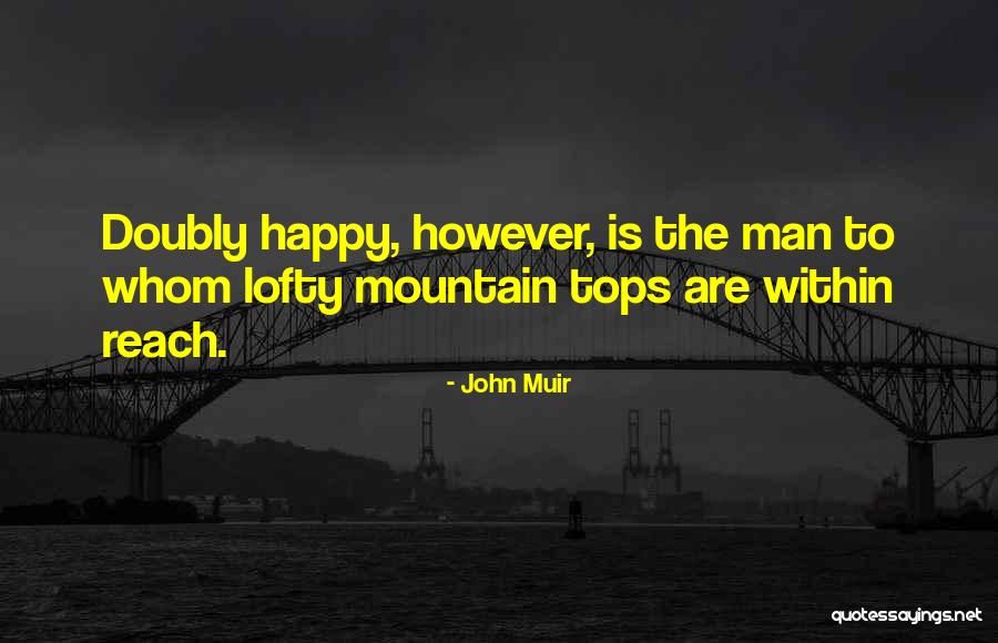 Hiking Climbing Quotes By John Muir