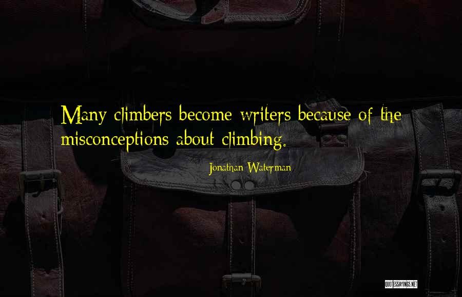 Hiking Climbing Quotes By Jonathan Waterman Hiking Climbing Quotes By Jonathan Waterman