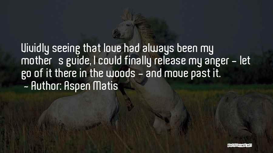 Hiking In The Woods Quotes By Aspen Matis