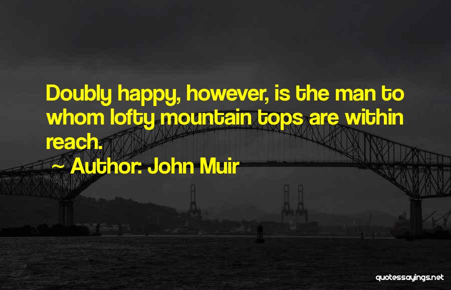 Hiking John Muir Quotes By John Muir