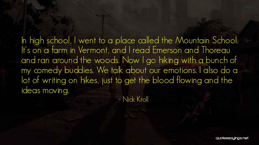 Hiking Mountain Quotes By Nick Kroll Hiking Mountain Quotes By Nick Kroll