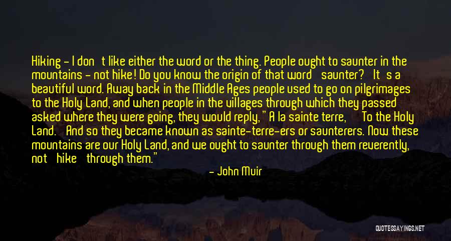 Hiking Mountains Quotes By John Muir