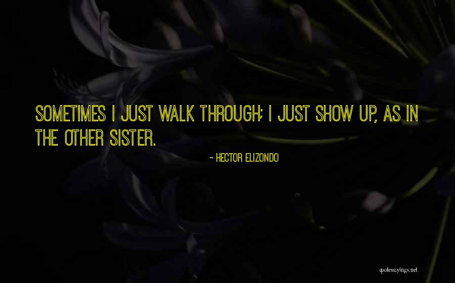 Hiking Sandals Quotes By Hector Elizondo Hiking Sandals Quotes By Hector Elizondo