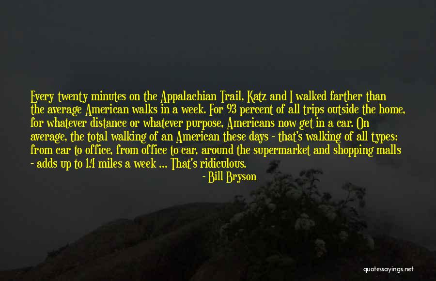 Hiking Trail Quotes By Bill Bryson