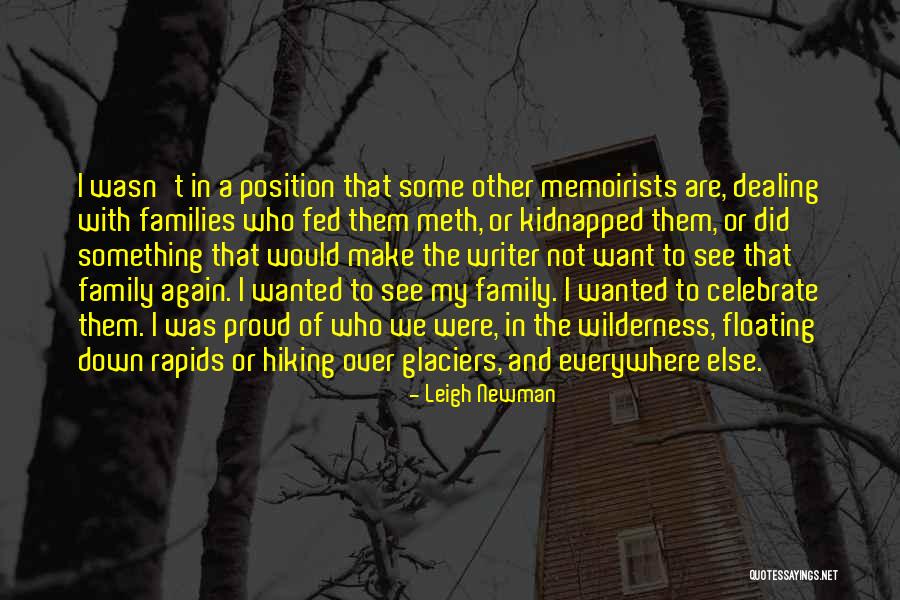 Hiking With Family Quotes By Leigh Newman Hiking With Family Quotes By Leigh Newman
