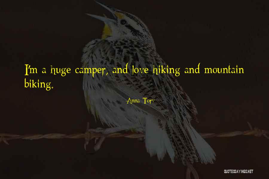 Hiking With Your Love Quotes By Anna Torv Hiking With Your Love Quotes By Anna Torv