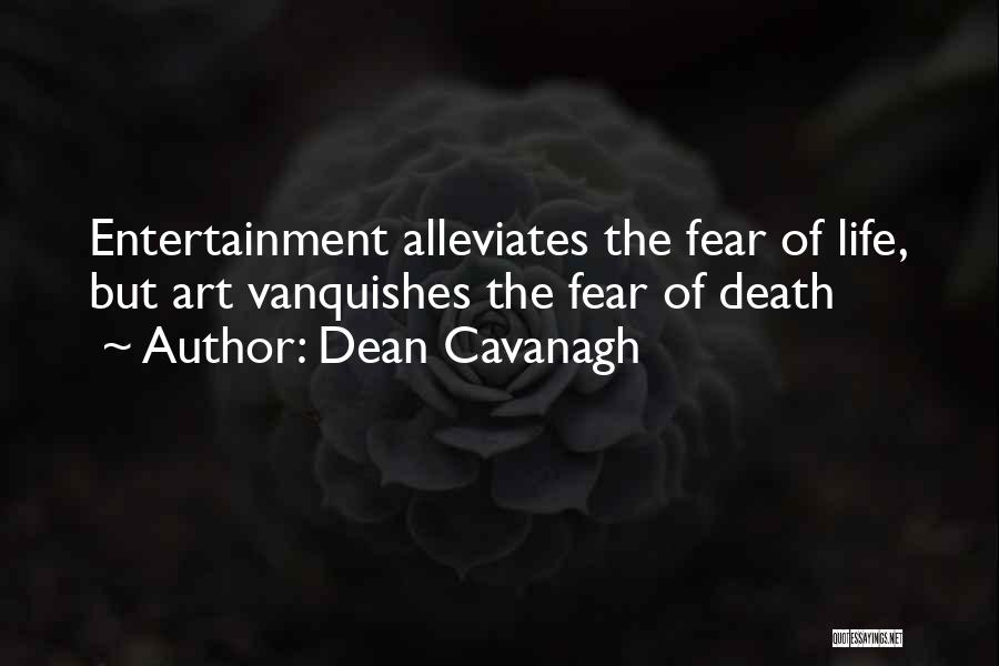 Hilaga Kanluran Quotes By Dean Cavanagh