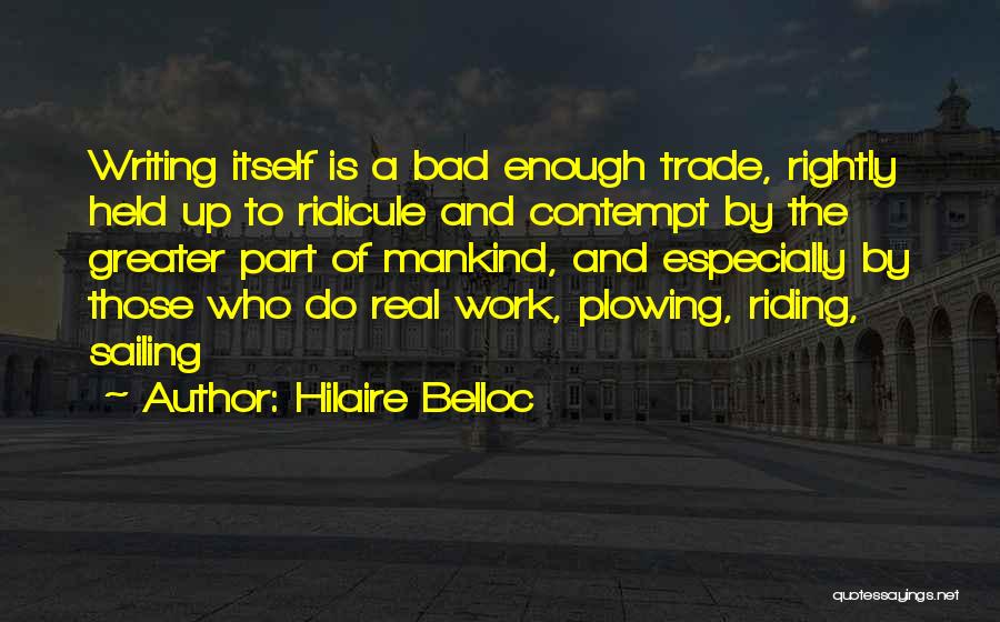 Hilaire Belloc Quotes 1137875