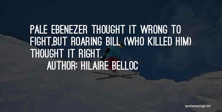 Hilaire Belloc Quotes 381192