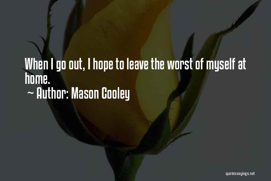 Hilal Quotes By Mason Cooley