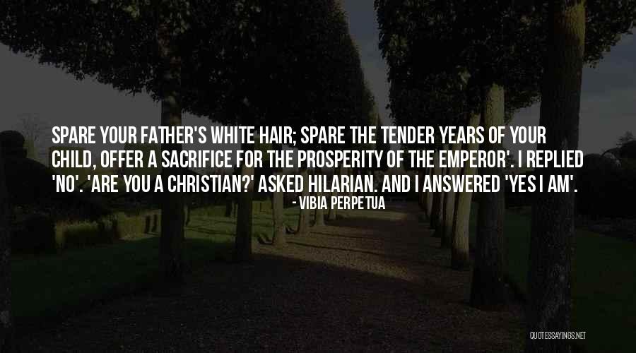 Hilarian Quotes By Vibia Perpetua Hilarian Quotes By Vibia Perpetua