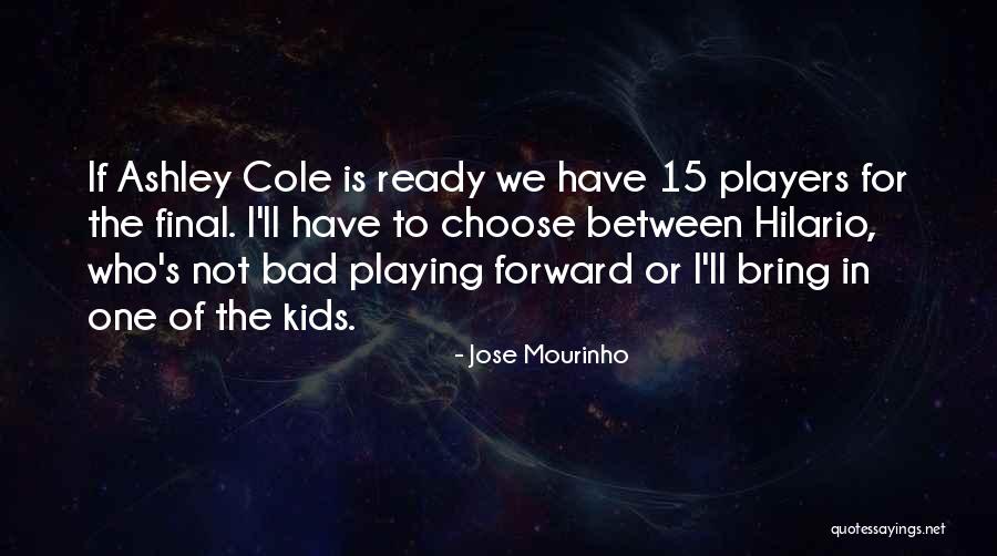 Hilario Quotes By Jose Mourinho Hilario Quotes By Jose Mourinho