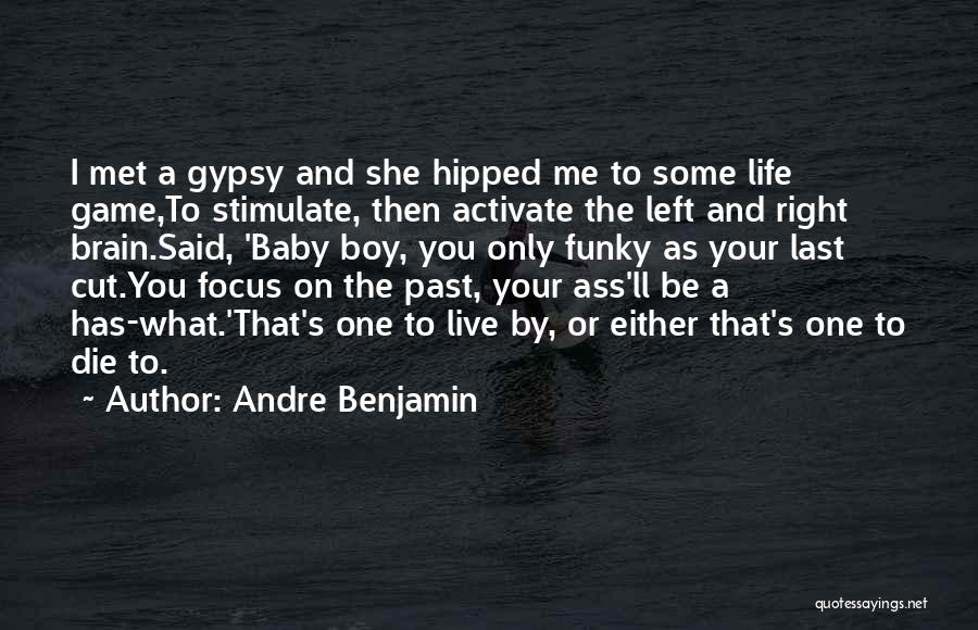 Hilarious Badass Quotes By Andre Benjamin