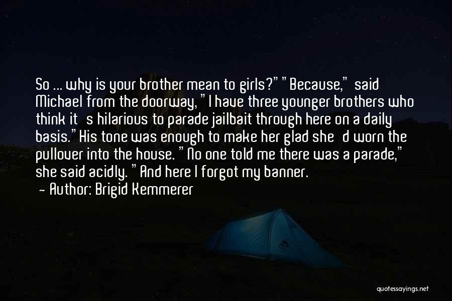 Hilarious But Mean Quotes By Brigid Kemmerer