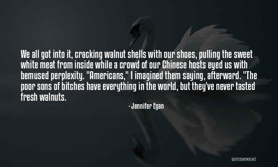 Hilarious Drunk Quotes By Jennifer Egan Hilarious Drunk Quotes By Jennifer Egan