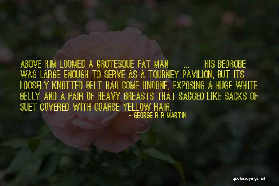 Hilarious Fat Quotes By George R R Martin Hilarious Fat Quotes By George R R Martin