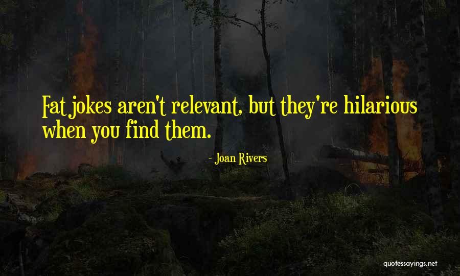 Hilarious Fat Quotes By Joan Rivers Hilarious Fat Quotes By Joan Rivers