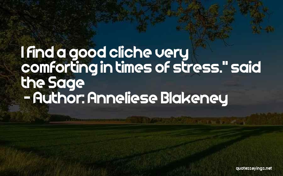 Hilarious Good Quotes By Anneliese Blakeney