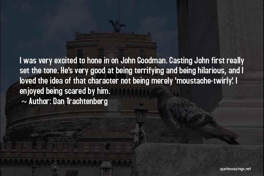 Hilarious Good Quotes By Dan Trachtenberg