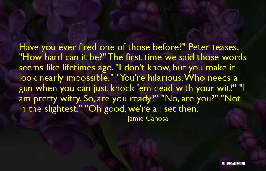 Hilarious Good Quotes By Jamie Canosa Hilarious Good Quotes By Jamie Canosa