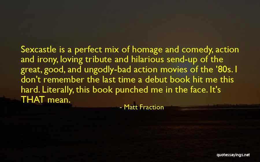 Hilarious Good Quotes By Matt Fraction