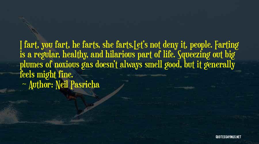 Hilarious Good Quotes By Neil Pasricha