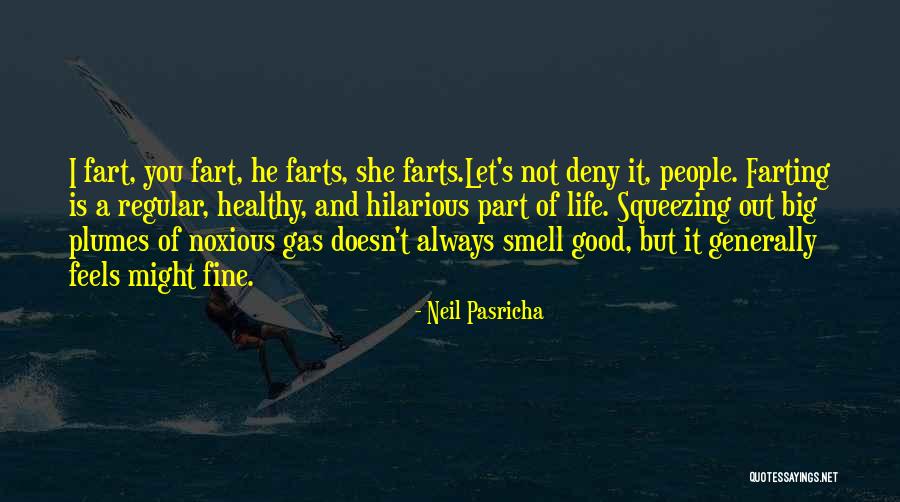 Hilarious Good Quotes By Neil Pasricha