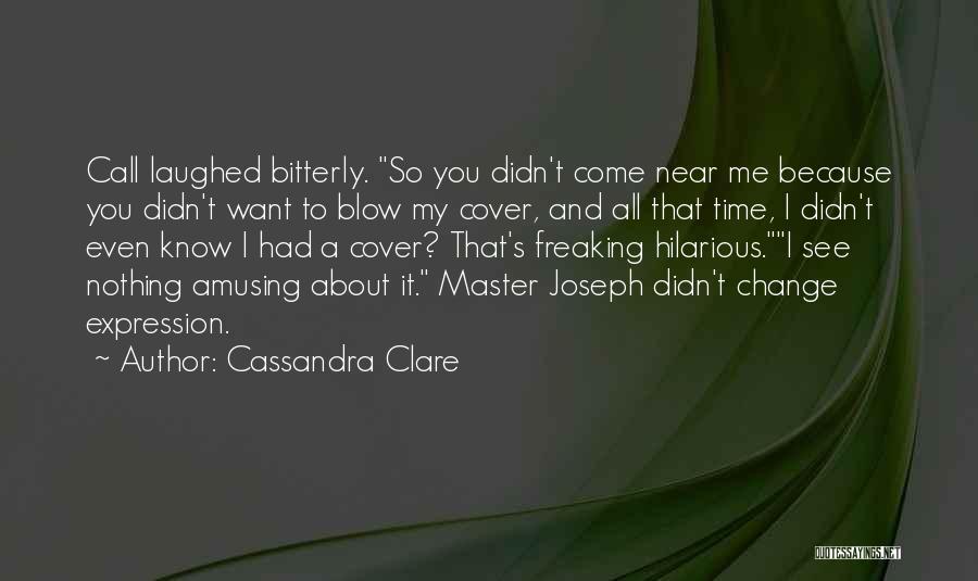 Hilarious Humor Quotes By Cassandra Clare