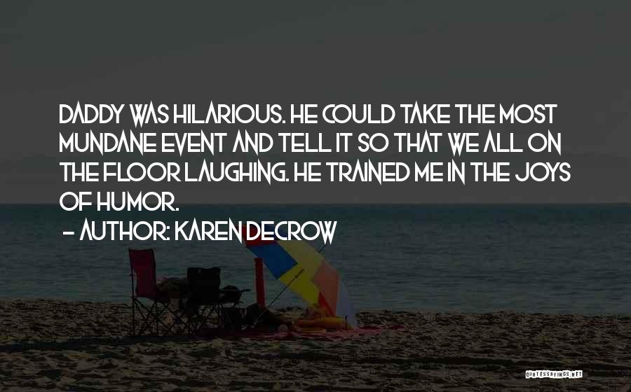 Hilarious Humor Quotes By Karen DeCrow