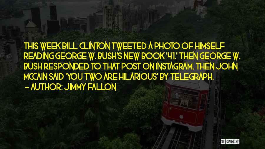 Hilarious Jimmy Fallon Quotes By Jimmy Fallon