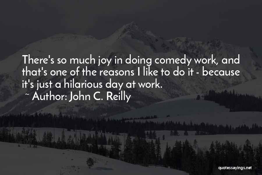 Hilarious Quotes By John C. Reilly