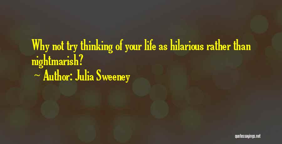 Hilarious Quotes By Julia Sweeney