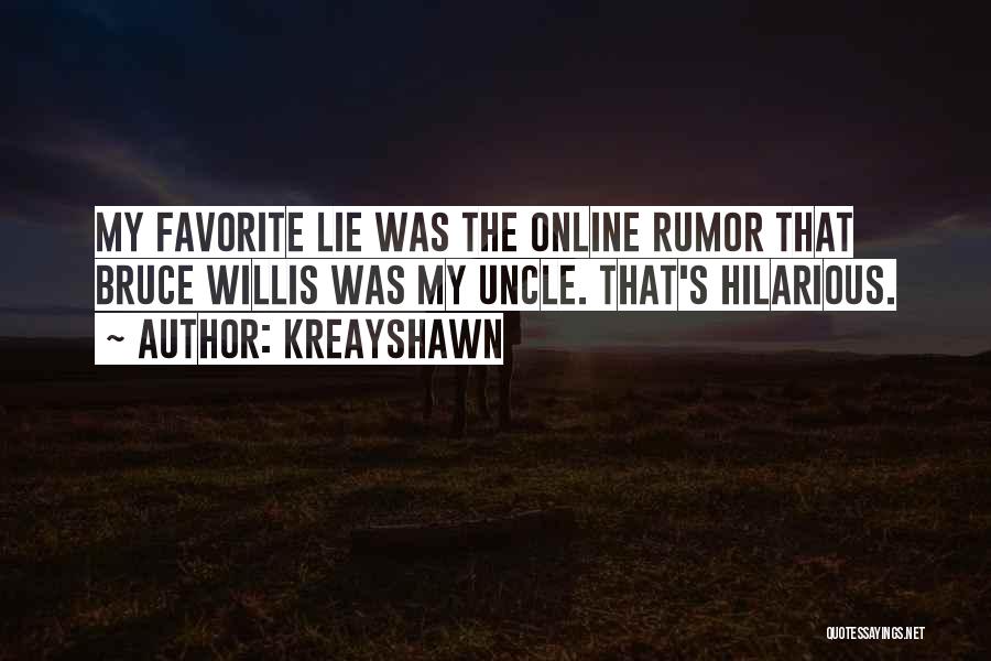 Hilarious Quotes By Kreayshawn