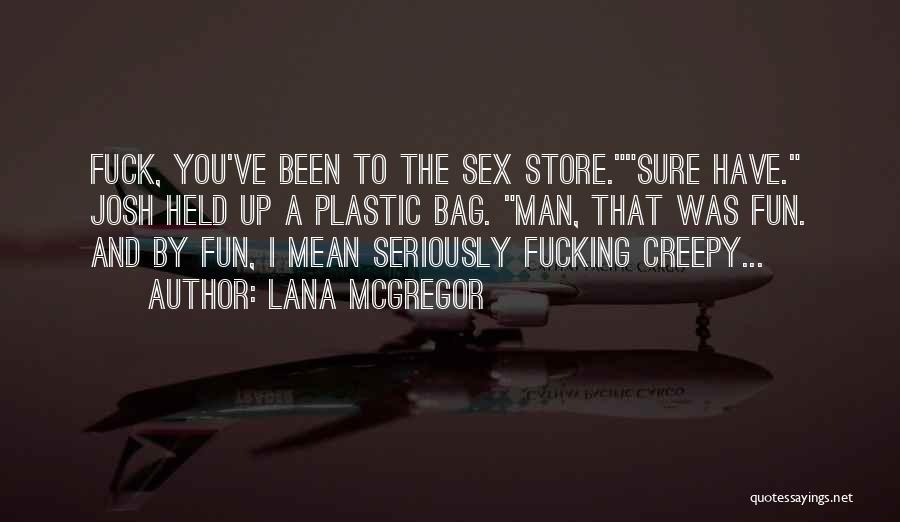 Hilarious Quotes By Lana McGregor