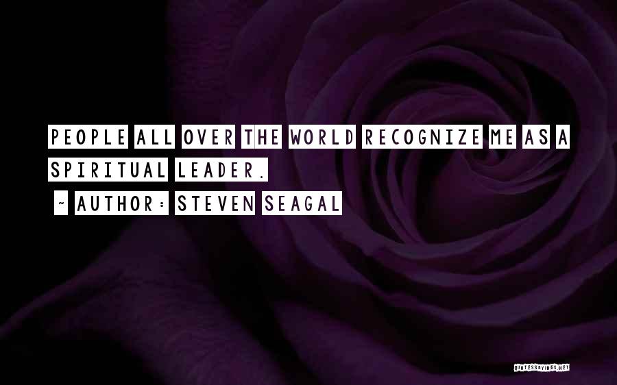 Hilarious Quotes By Steven Seagal