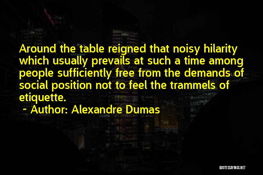 Hilarity Quotes By Alexandre Dumas